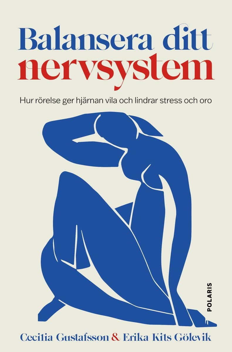 Gustafsson, Cecilia ; Kits Gölevik, Erika : Balansera ditt nervsystem