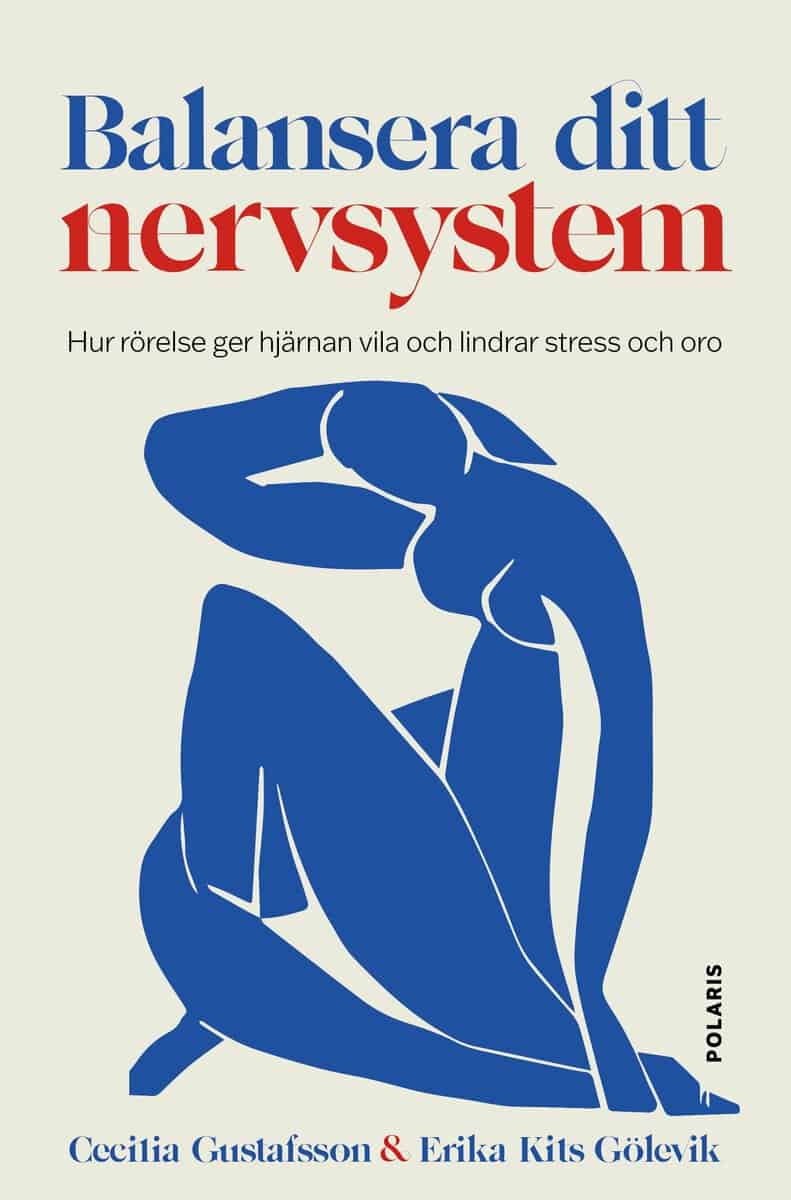 Gustafsson, Cecilia ; Kits Gölevik, Erika : Balansera ditt nervsystem