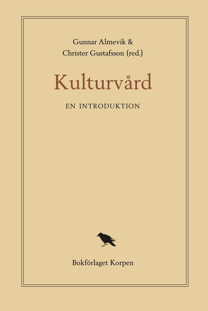 Gustafsson, Christer ; Almevik, Gunnar [red.] : Kulturvård