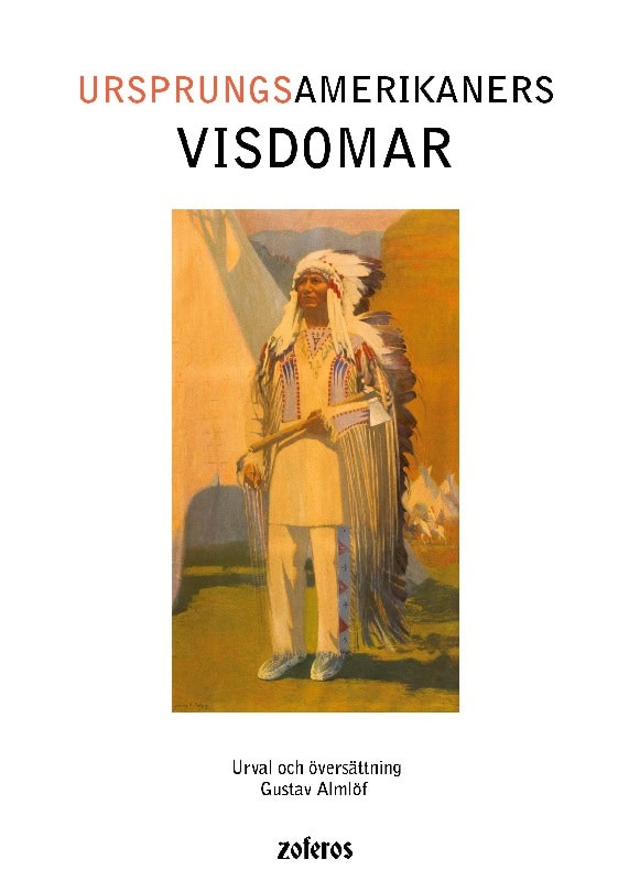Gustav Almlöf : Ursprungsamerikaners visdomar