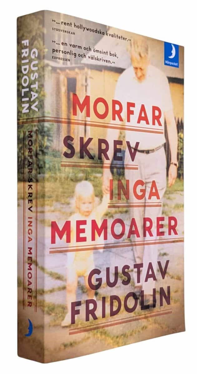 Gustav Fridolin : Morfar skrev inga memoarer