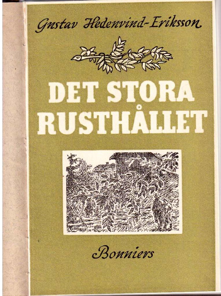 Gustav Hedenvind-Eriksson : Det stora rusthållet