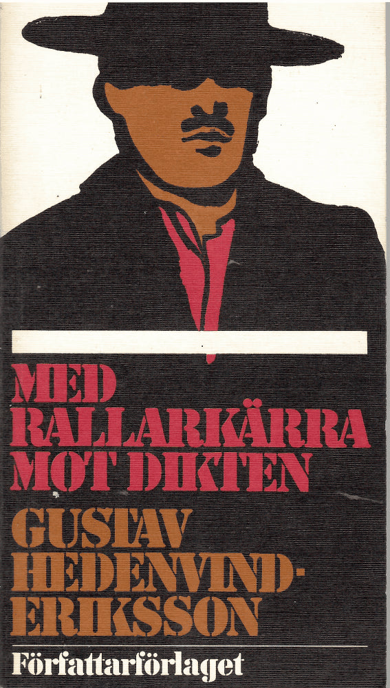 Gustav Hedenvind-Eriksson : Med rallarkärra mot dikten