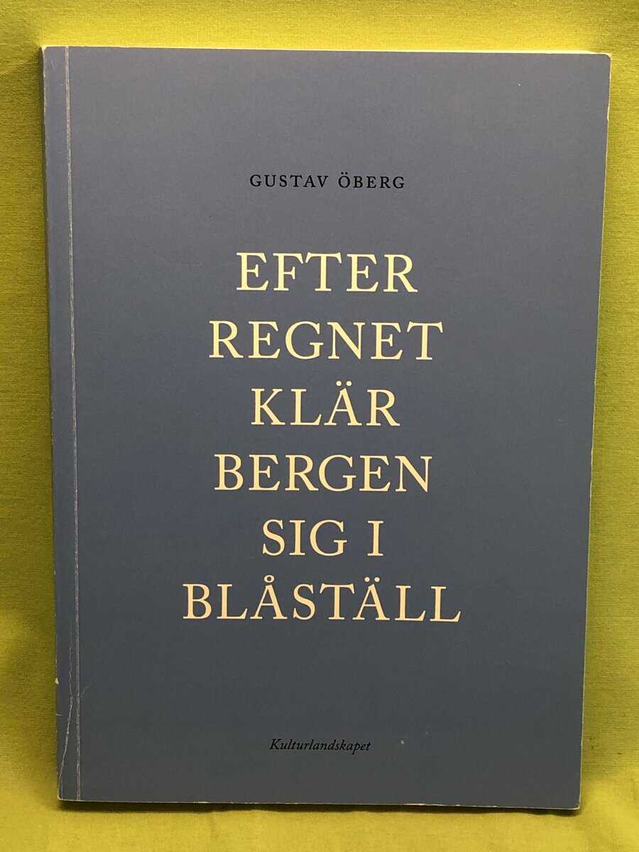 Gustav Öberg : Efter regnet klär bergen sig i blåställ