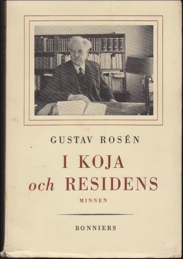 Gustav Rosén : I koja och residens