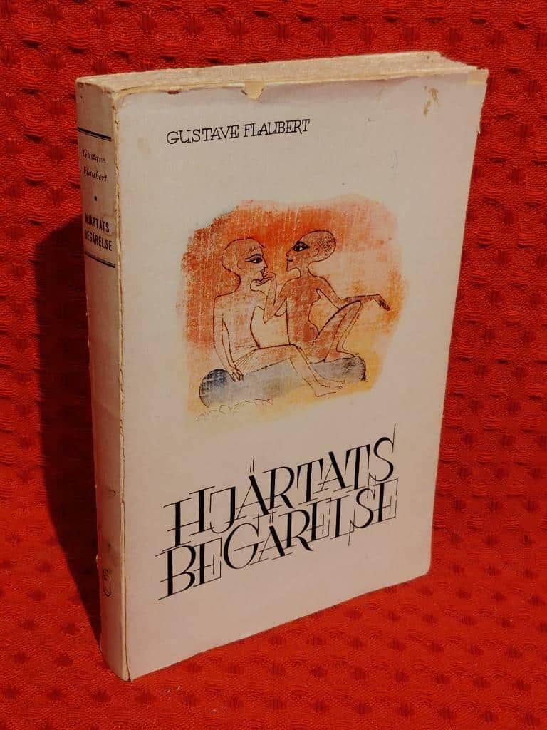 Gustave Flaubert : Hjärtans begärelse