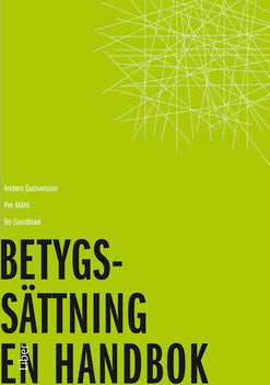 Gustavsson, Anders ; Måhl, Per ; Sundblad, Bo : Betygssättning : en handbok