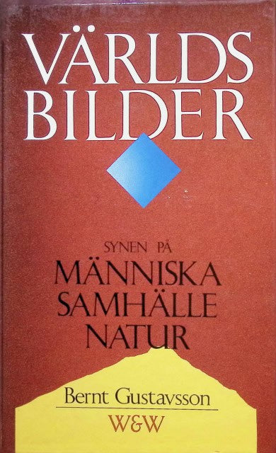 Gustavsson Bernt : Världsbilder