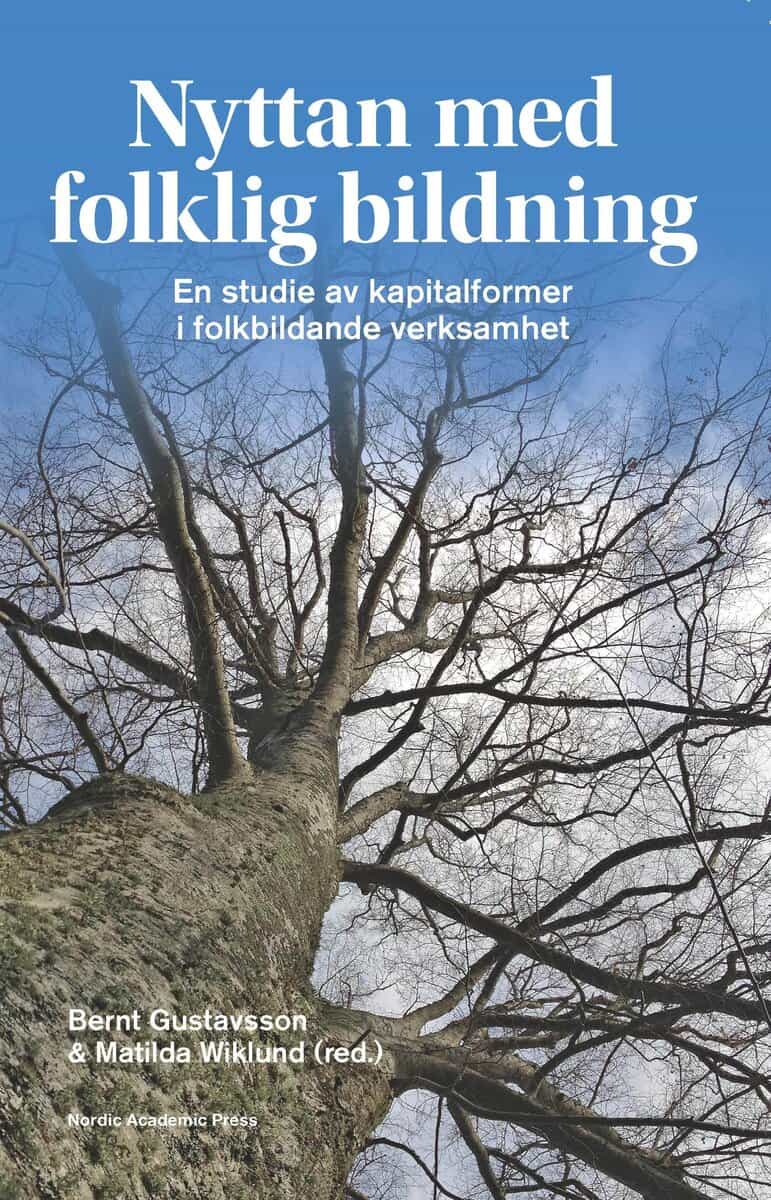 Gustavsson, Bernt ; Wiklund, Matilda [red.] : Nyttan med folklig bildning
