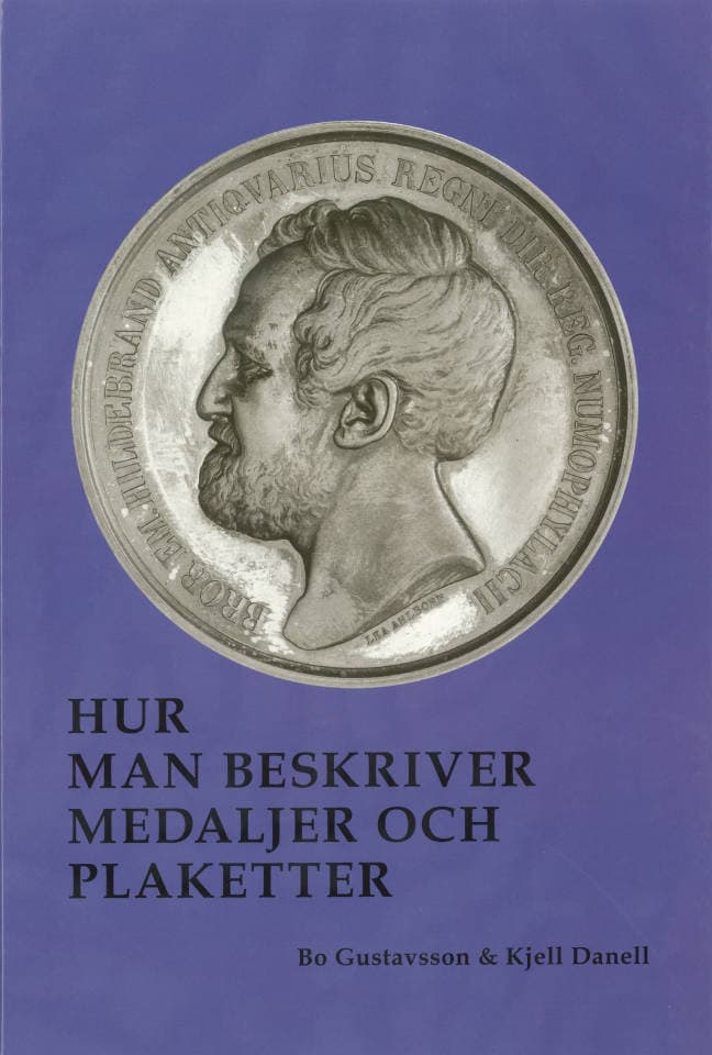 Gustavsson, Bo ; Danell, Kjell : Hur man beskriver medaljer och plaketter