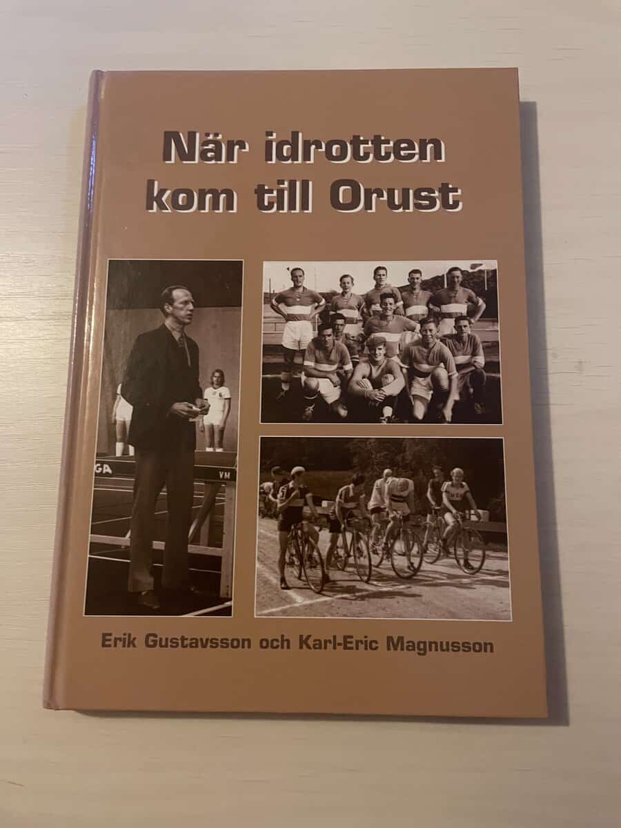 Gustavsson, Erik; Magnusson, Karl-Eric : När idrotten kom till Orust