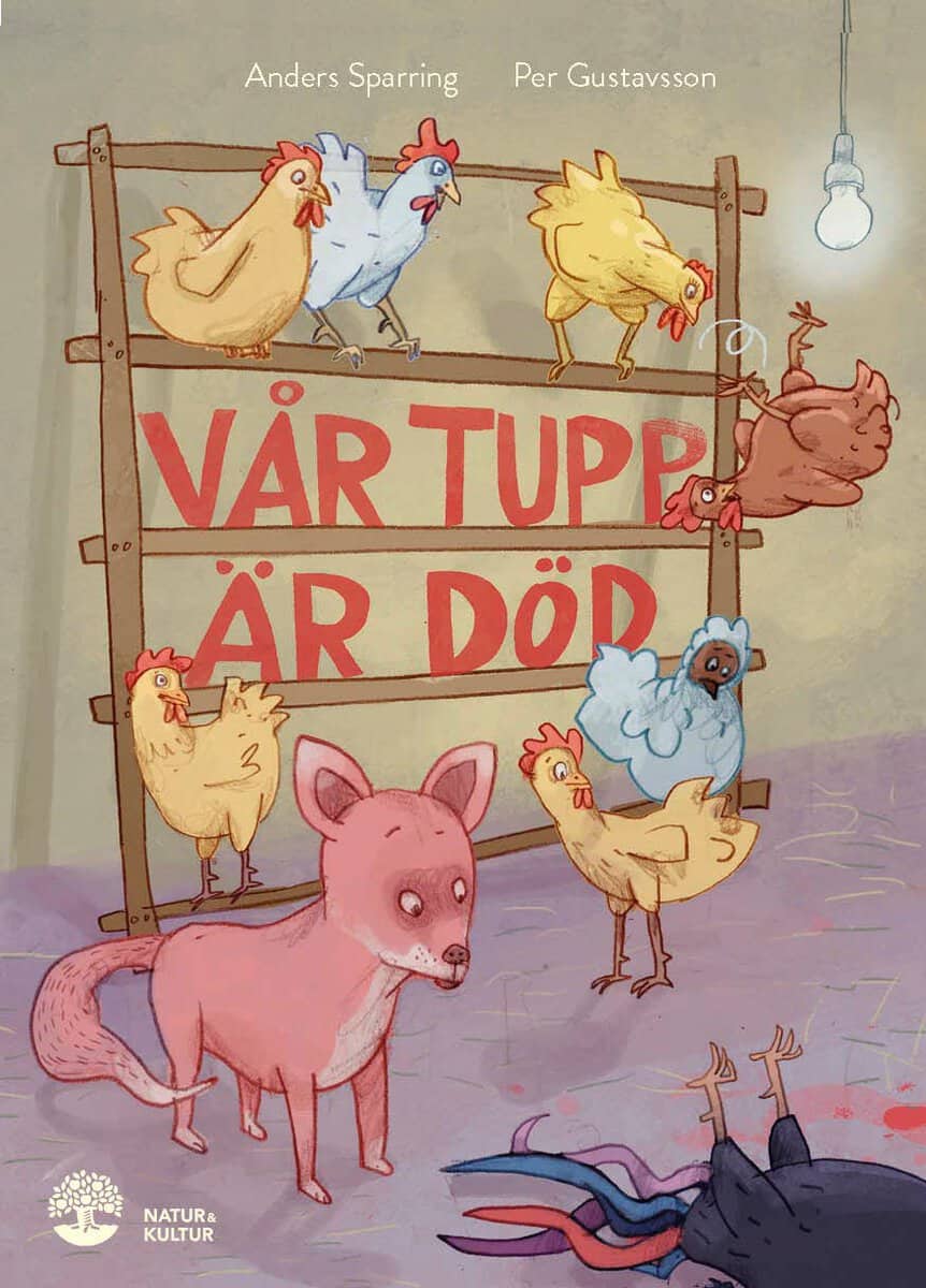 Gustavsson, Per ; Sparring, Anders : Vår tupp är död