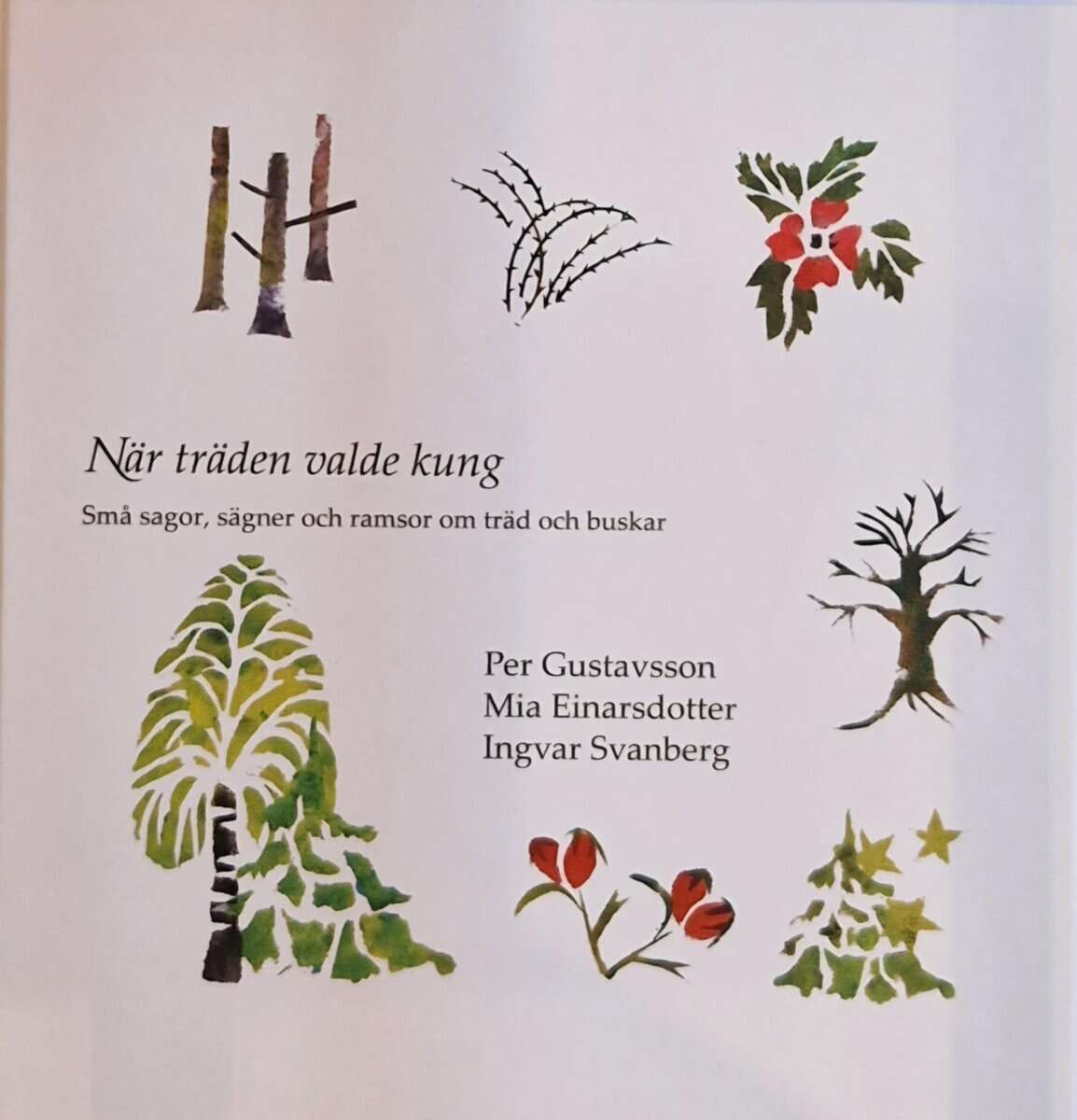 Gustavsson, Per ; Svanberg, Ingvar : När träden valde kung