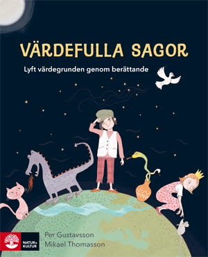 Gustavsson, Per ; Thomasson, Mikael : Värdefulla sagor