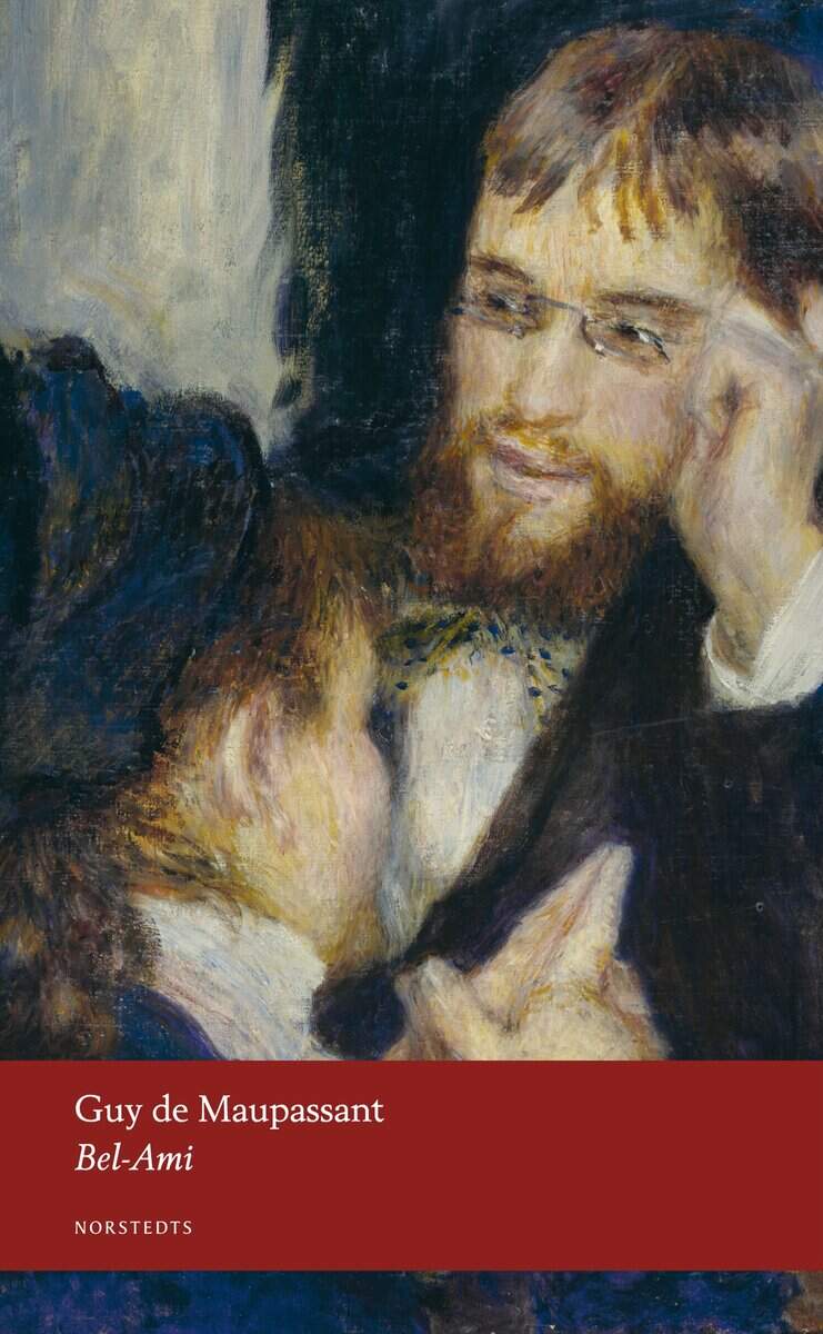 Guy de Maupassant : Bel-Ami