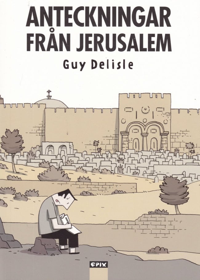 Guy Delisle : Anteckningar från Jerusalem