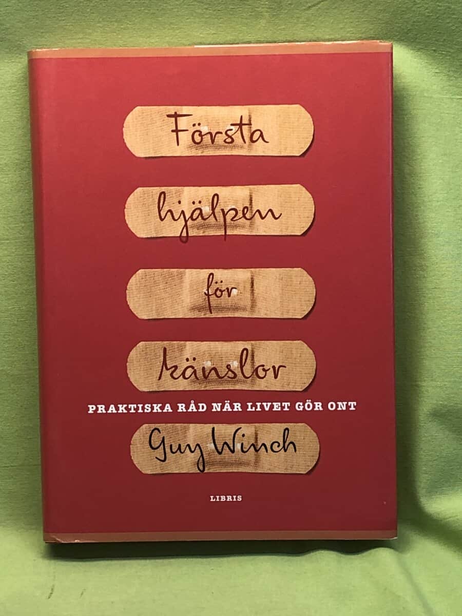 Guy Winch : Första hjälpen för känslor