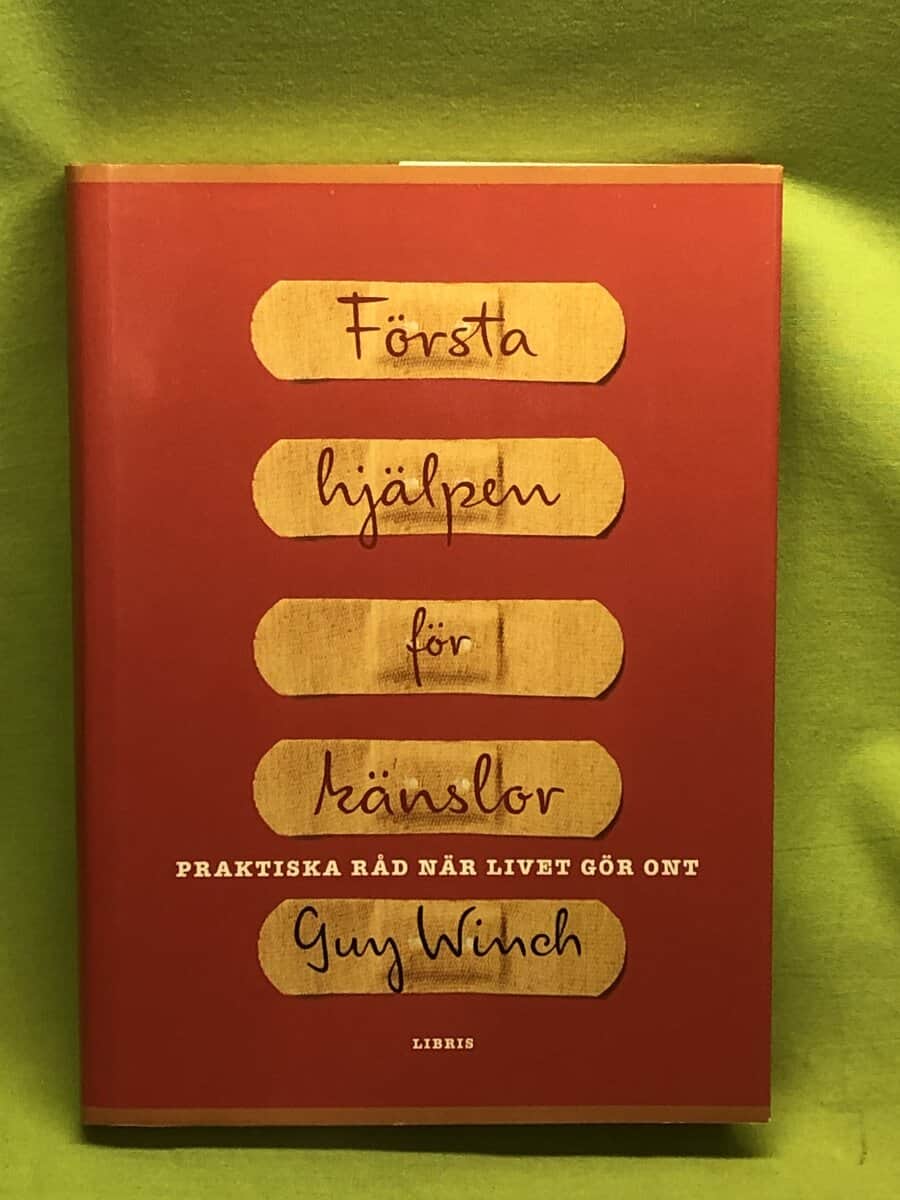 Guy Winch : Första hjälpen för känslor