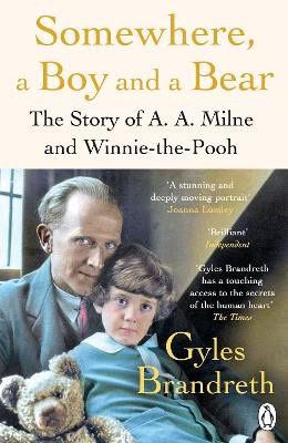 Gyles Brandreth : Somewhere, a Boy and a Bear