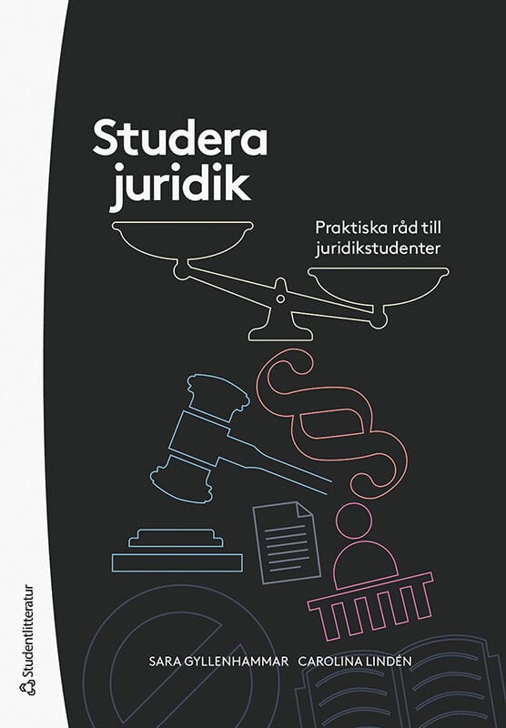 Gyllenhammar, Sara ; Lindén, Carolina : Studera juridik