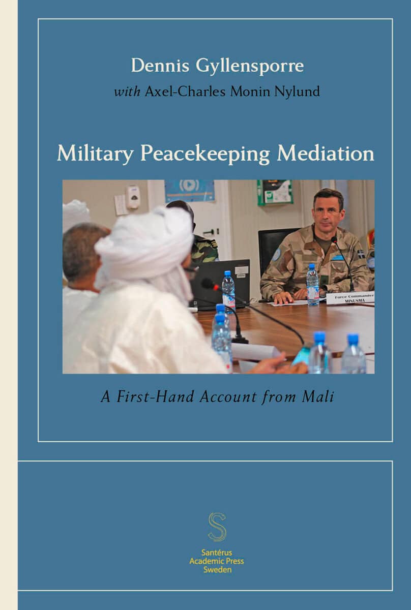 Gyllensporre, Dennis ; Monin Nylund, Axel-Charles : Military Peacekeeping Mediation