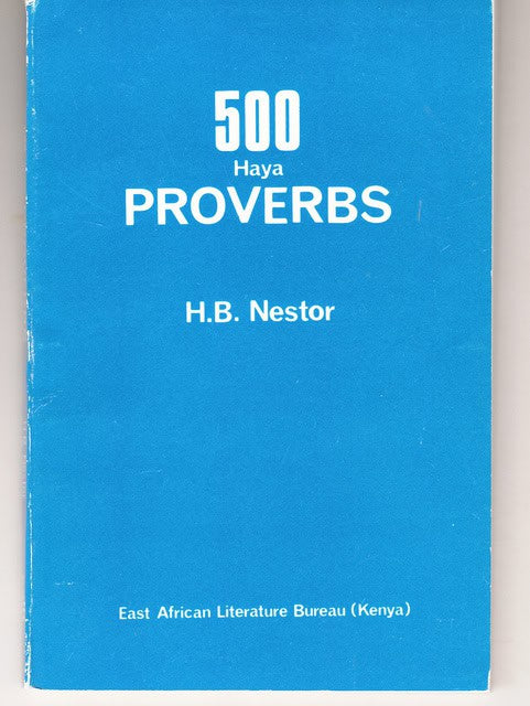 H. B Nestror : 600 Hya Proverbs, (Methali, Emigani)