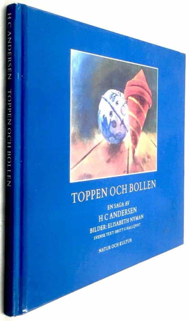 H C Andersen ; Elisabeth Nyman : Toppen och bollen