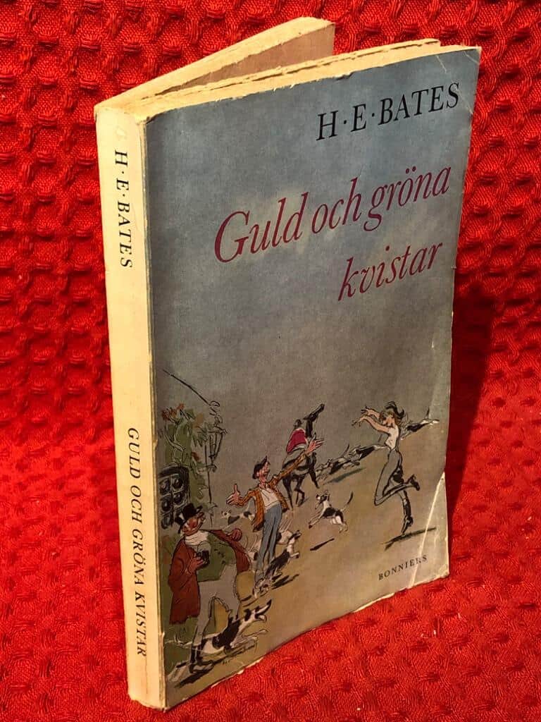 H. E. Bates : Guld och gröna kvistar