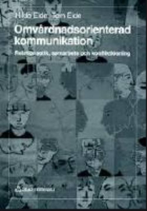 H Eide ; T Eide : Omvårdnadsorienterad kommunikation