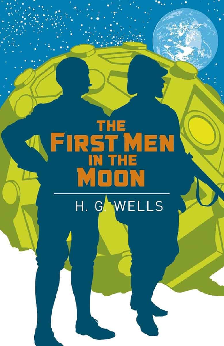 H. G. Wells : First Men in the Moon