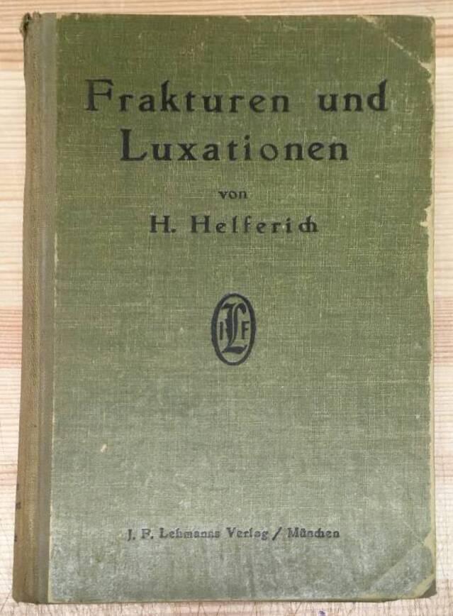 H Helferich : Atlas und Grundriss der Frakturen und Luxationen