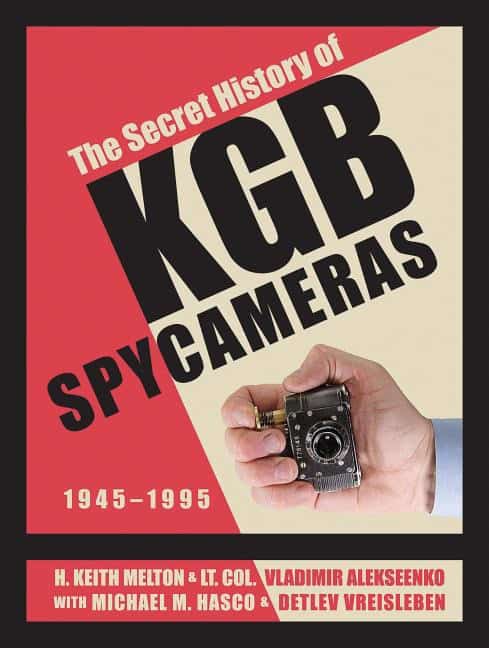 H. Keith Melton - Lt. Col. Vladimir Alek : The Secret History Of Kgb Spy Cameras