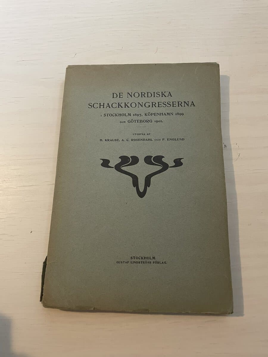 H Krause : De nordiska schackkongresserna i Stockholm 1897, Köpenhamn 1899 och Göteborg 1901