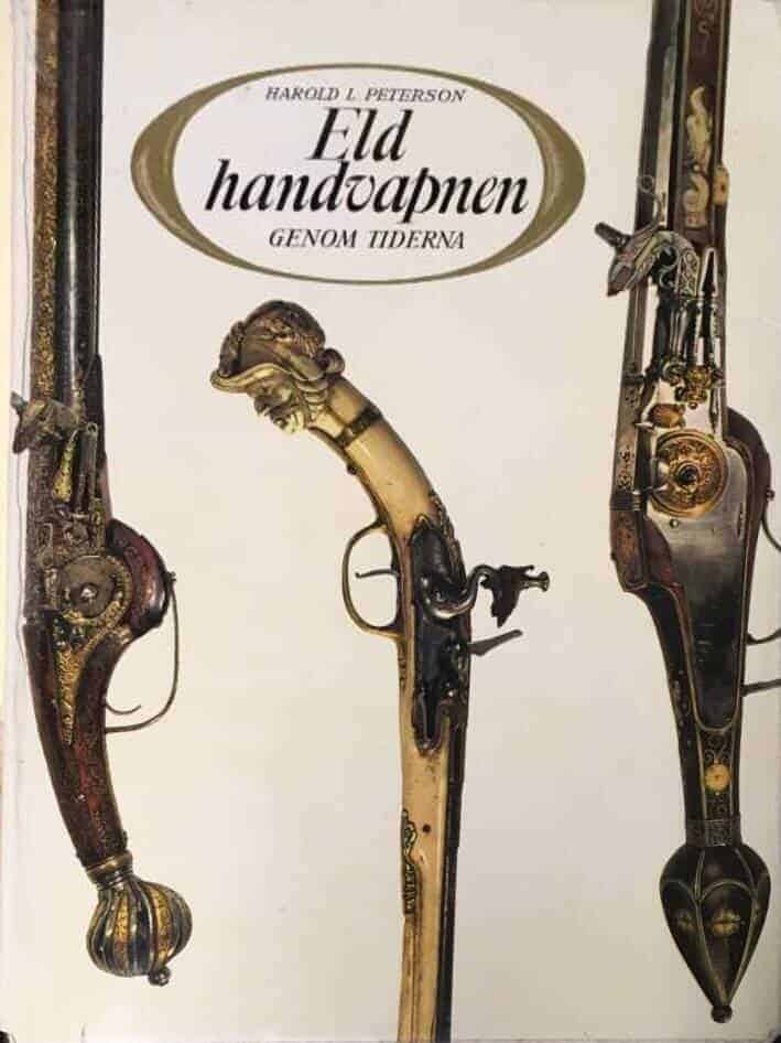 H L Peterson : Eldhandvapen genom tiderna