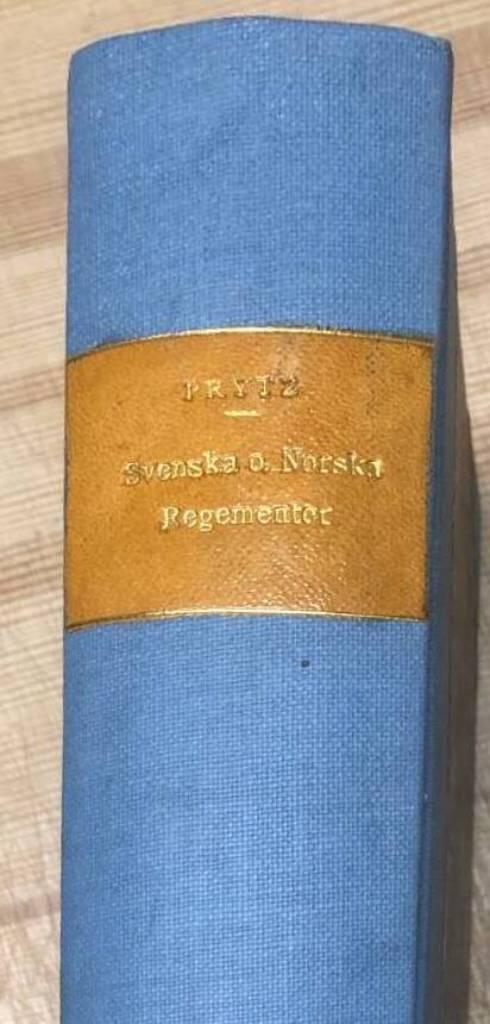 H O Prytz : Historiska upplysningar om svenska och norska arméernas regementer och kårer jemte flottorna.
