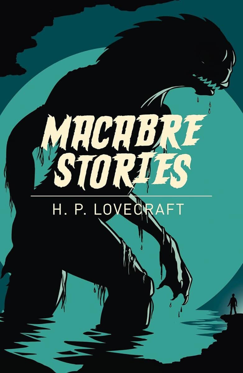 H. P. Lovecraft : Macabre Stories