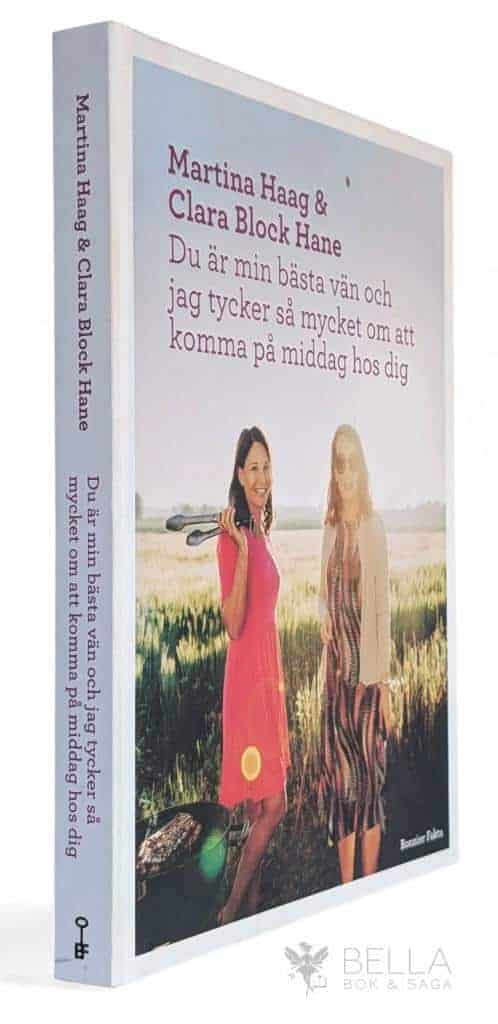 Haag, Martina ; Block Hane, Clara : Du är min bästa vän och jag tycker så mycket om att komma på middag hos dig