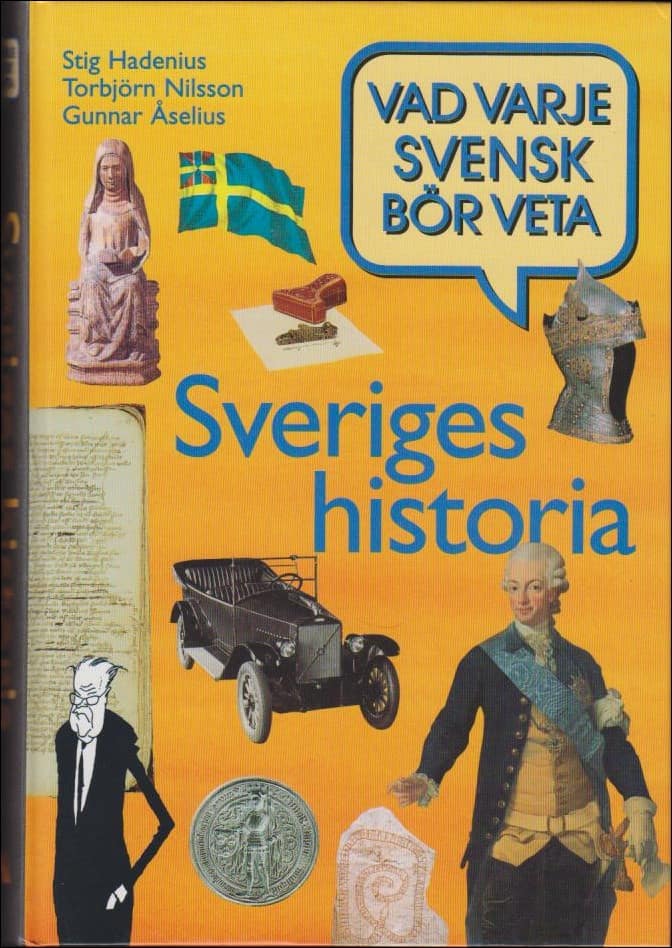 Hadenius, Stig ; Nilsson, Torbjörn ; Åselius, Gunnar : Sveriges historia