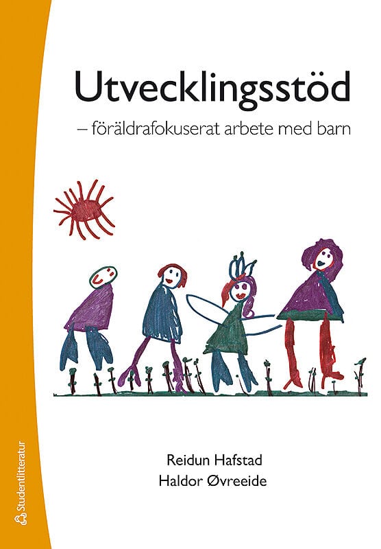 Hafstad, Reidun ; Øvreeide, Haldor : Utvecklingsstöd : föräldrafokuserat arbete med barn
