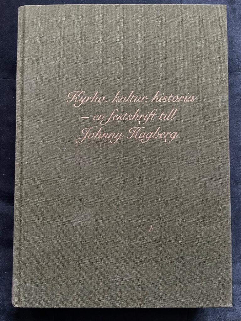 Hagberg, Johnny ; Hagberg, Markus ; Olsson, Lena Maria ; Pernler, Sven-Erik ; Skara stiftshistoriska sällskap : Kyrka, kultur, historia