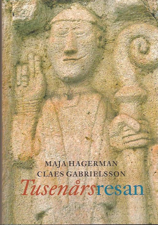 Hagerman, Maja ; Gabrielsson, Claes : Tusenårsresan