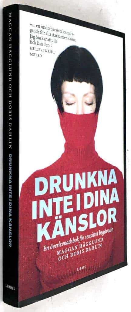 Hägglund, Maggan ; Dahlin, Doris : Drunkna inte i dina känslor