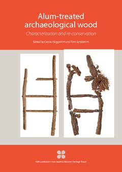 Häggström, Carola ; Sandström, Tom : Alum-treated archaeological wood : characterization and re-conservation