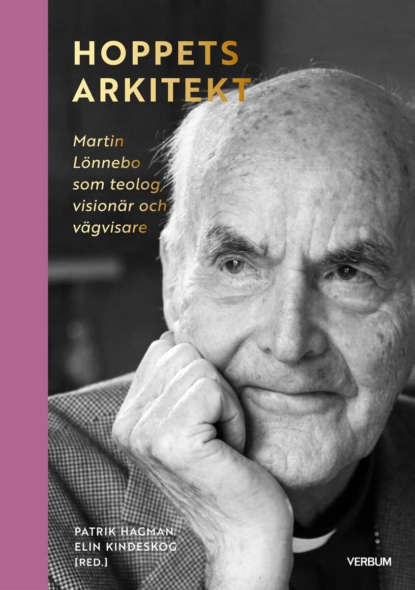 Hagman, Patrik ; Kindeskog, Elin [red.] : Hoppets arkitekt