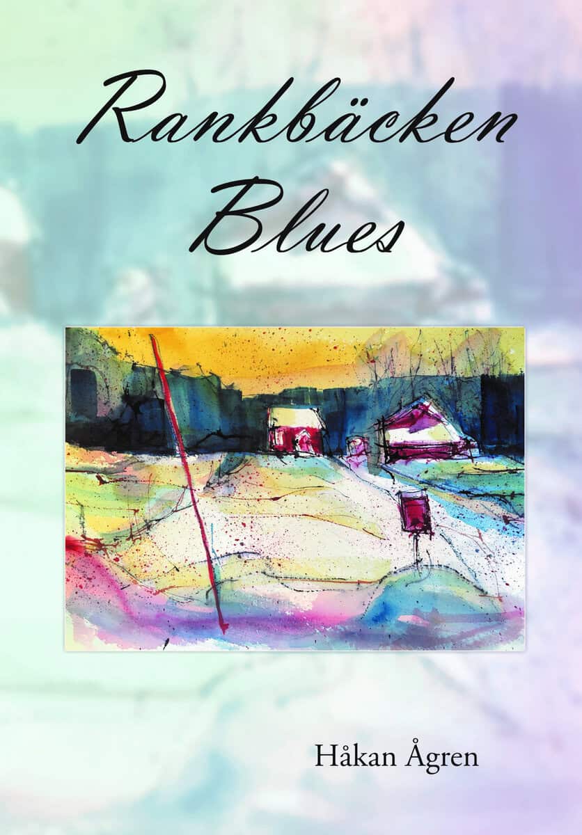 Håkan Ågren : Rankbäcken blues upplaga 2