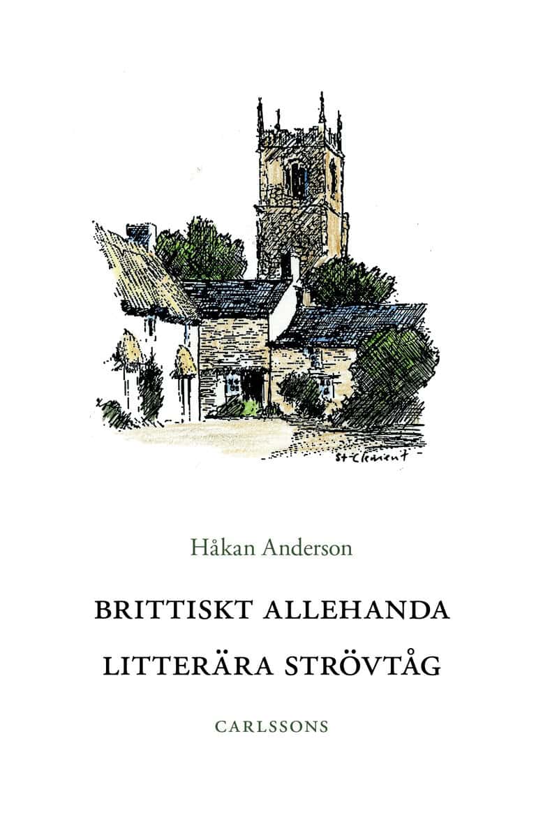 Håkan Anderson : Brittiskt allehanda : litterära strövtåg