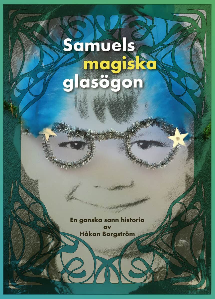 Håkan Borgström : Samuels magiska glasögon