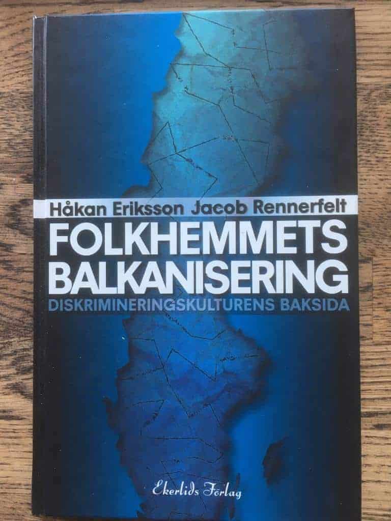Håkan Eriksson ; Jacob Rennerfelt : Folkhemmets balkanisering