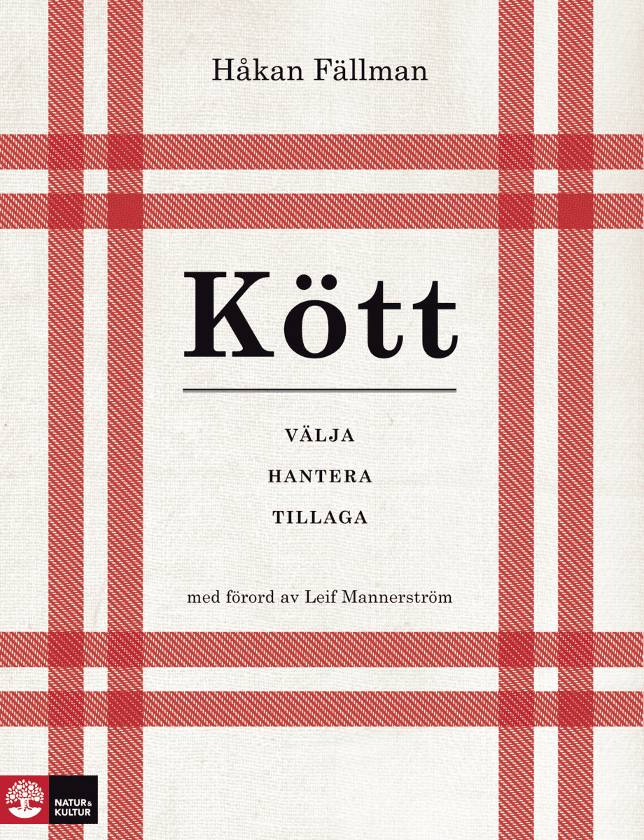 Håkan Fällman : Kött : välja hantera tillaga