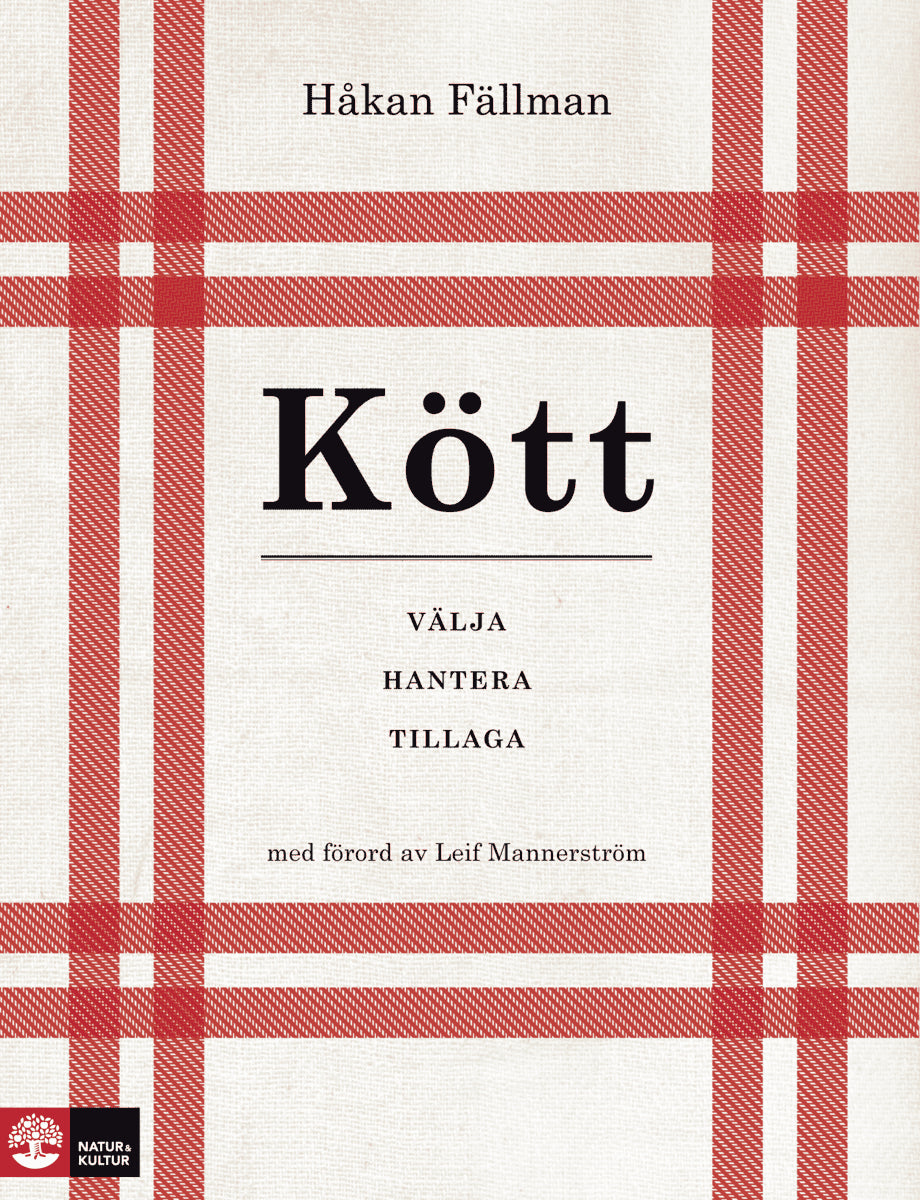 Håkan Fällman : Kött : välja hantera tillaga